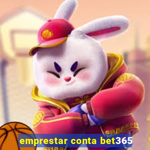 emprestar conta bet365